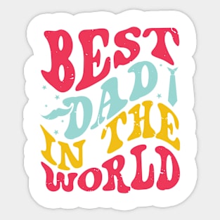 Best dad in the world Retro Gift for Father’s day, Birthday, Thanksgiving, Christmas, New Year Sticker